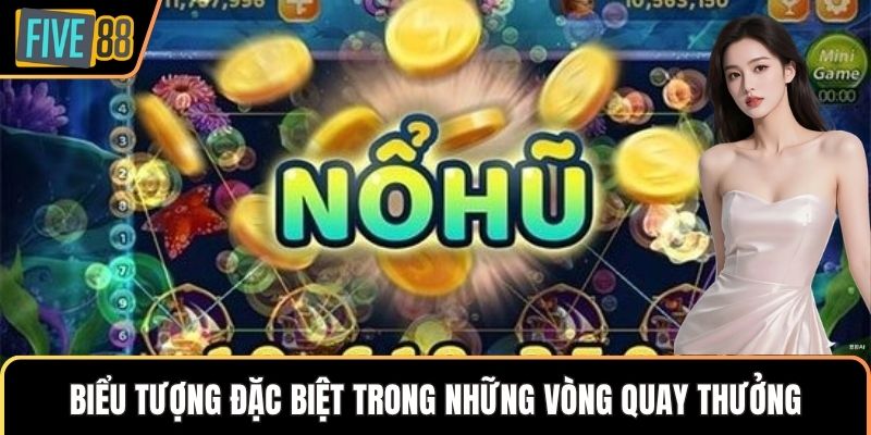 Biểu tượng đặc biệt trong những vòng quay thưởng