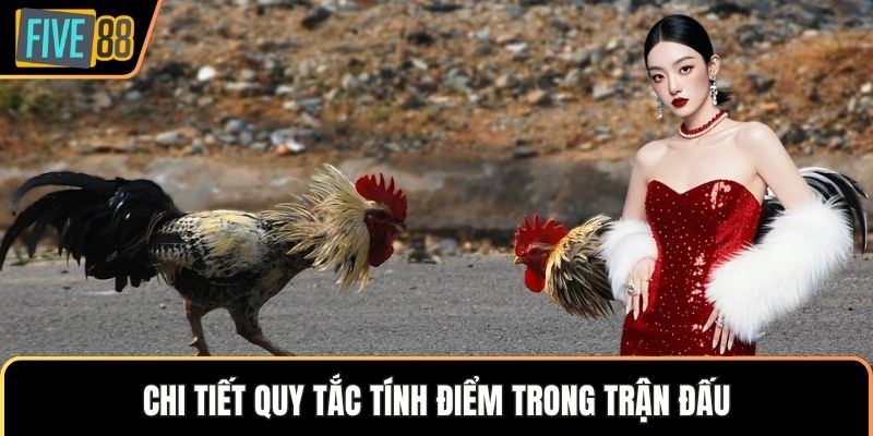 Chi tiết quy tắc tính điểm trong trận đấu