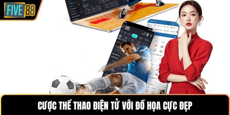 Cược thể thao điện tử với đồ họa cực đẹp