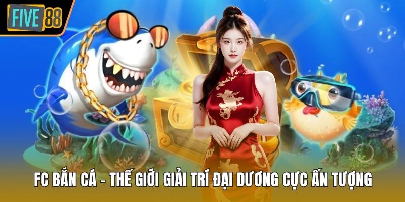 FC bắn cá