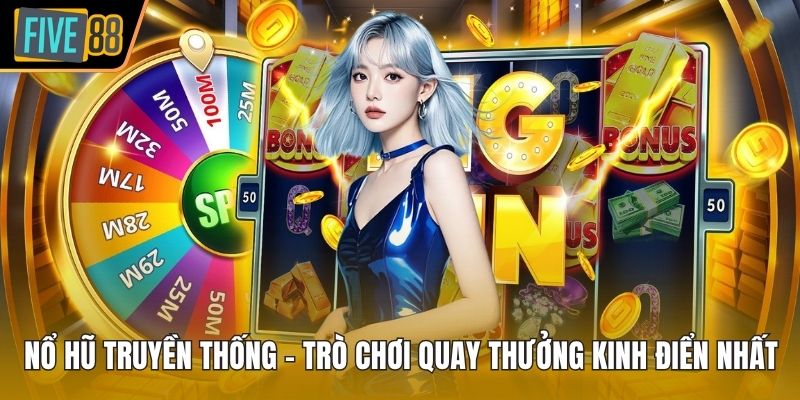 Nổ hũ truyền thống