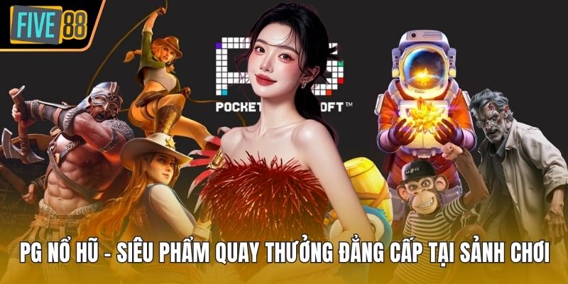 PG nổ hũ