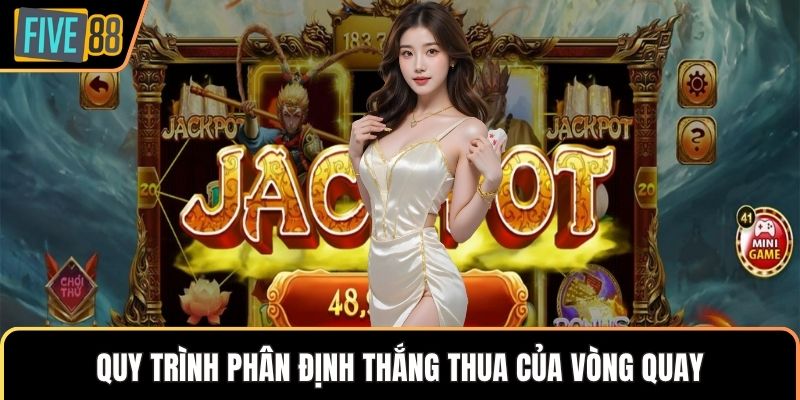 Quy trình phân định thắng thua của vòng quay